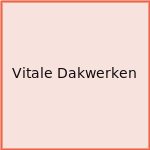 Vitale Dakwerken